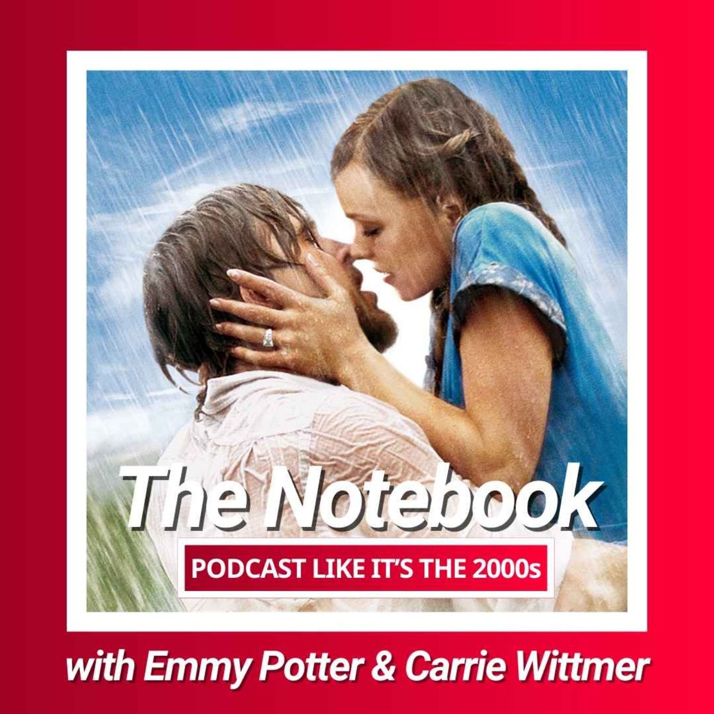 29: The Notebook with Emmy Potter and Carrie Wittmer