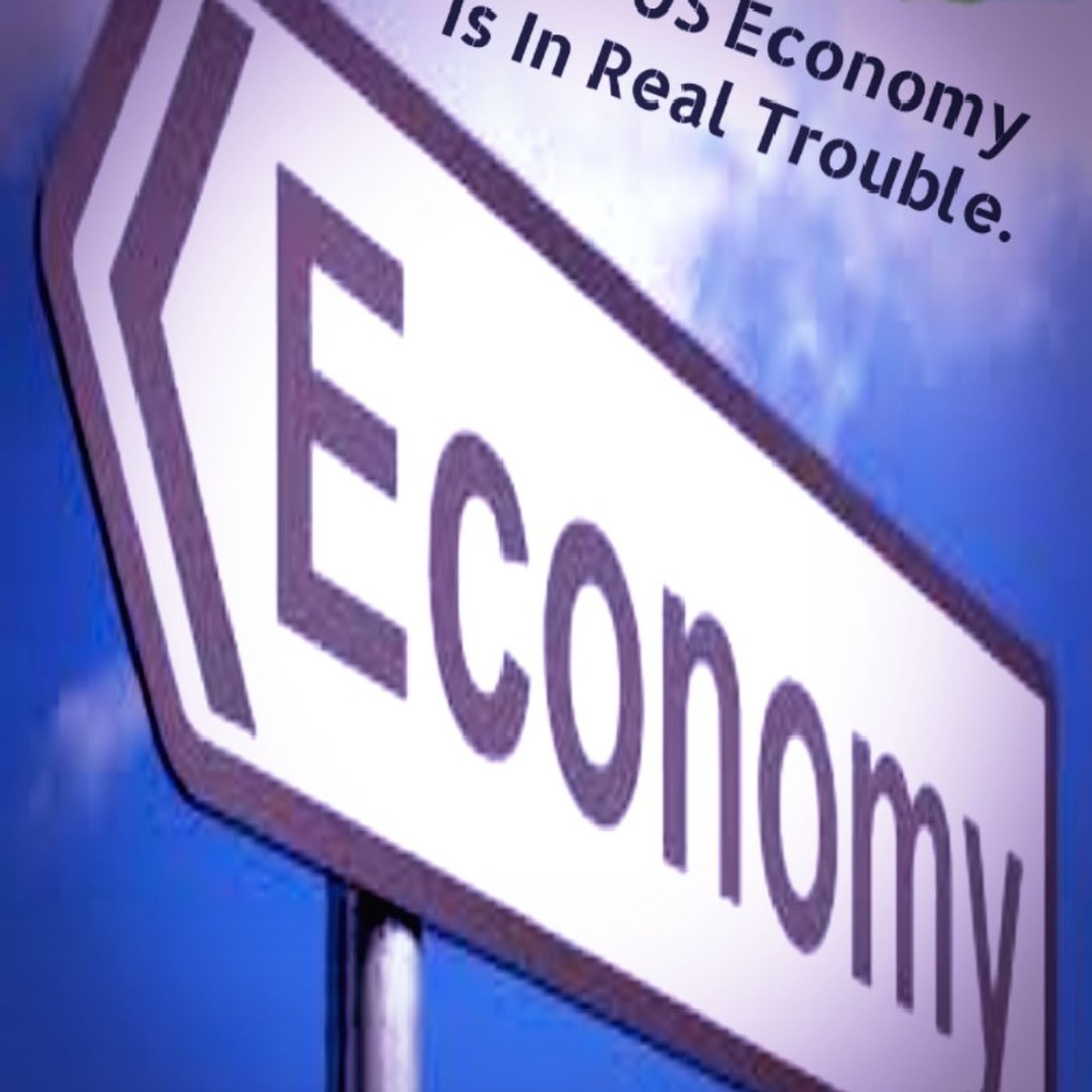 The US Economy Is In Real Trouble.. Episode 39 - Dark Skies News And information episode artwork