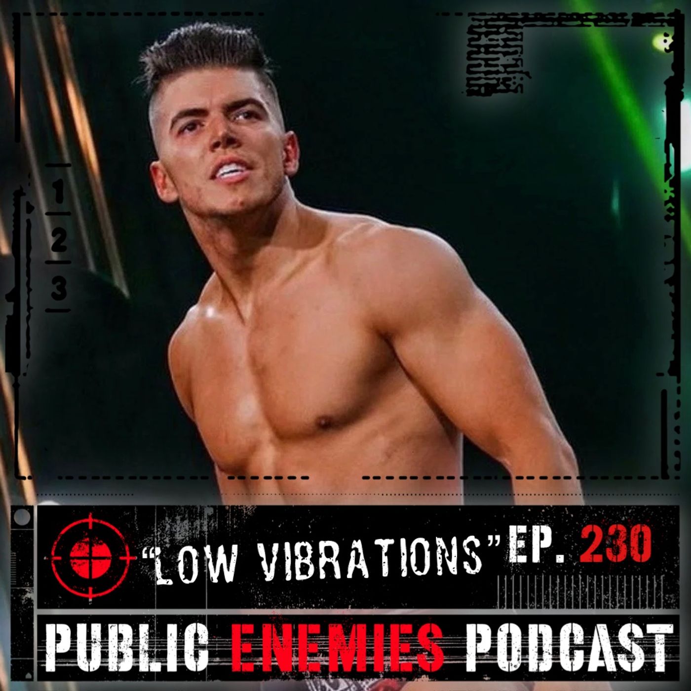 Ep. 230 "Low Vibrations" | AEW Dynamite Anniversary, Andrade & Sammy Guevara, WWE Extreme Rules Predictions