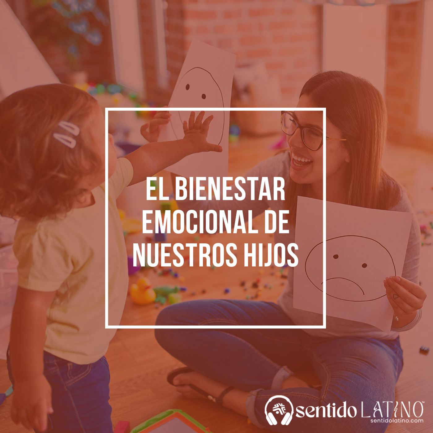 El bienestar emocional de nuestros hijos episode artwork