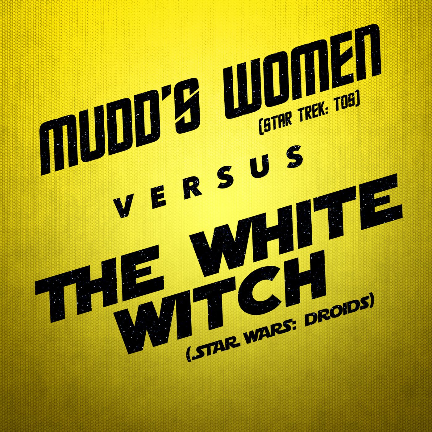 Mudd's Women vs. The White Witch