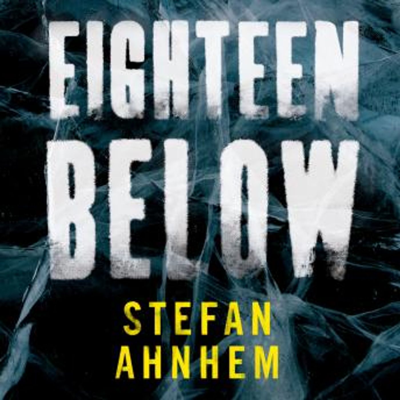 Eighteen Below: A Fabian Risk Thriller Book 2 by Stefan Ahnhem episode artwork