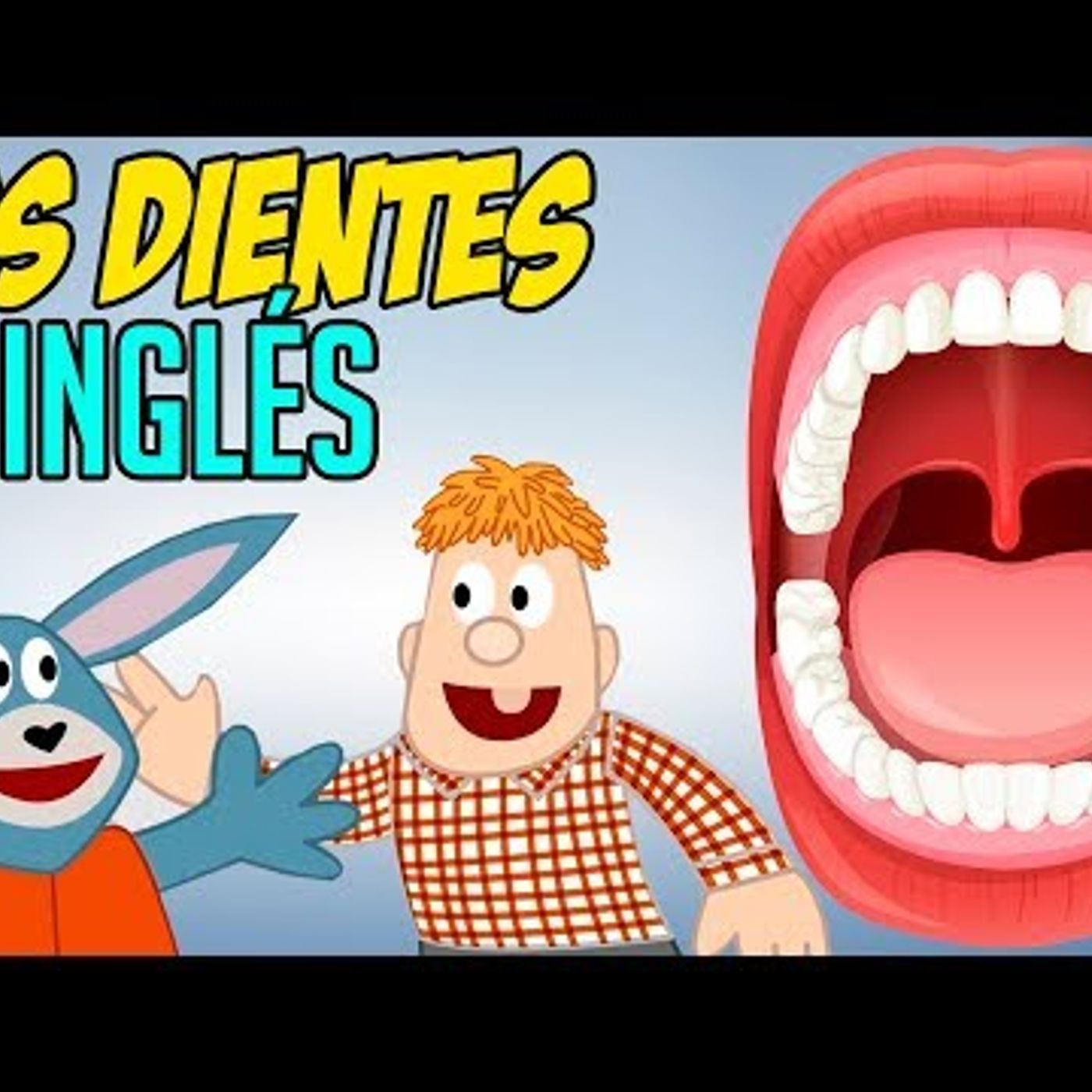 113. Los Dientes en INGLÉS para niños