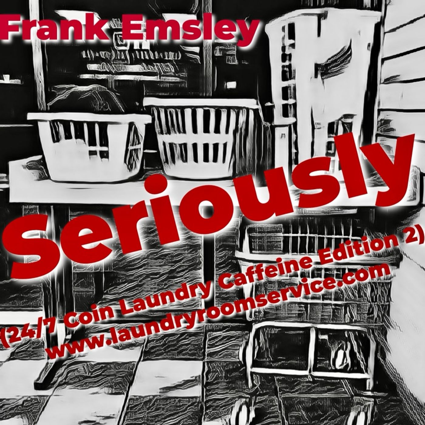 Frank Emsley Seriously