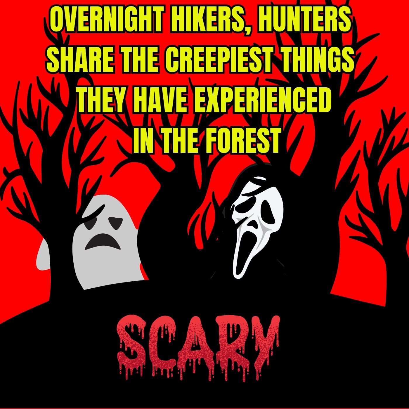 Overnight Hikers, Hunters Share The Creepiest Things They Have Experienced In The Forest