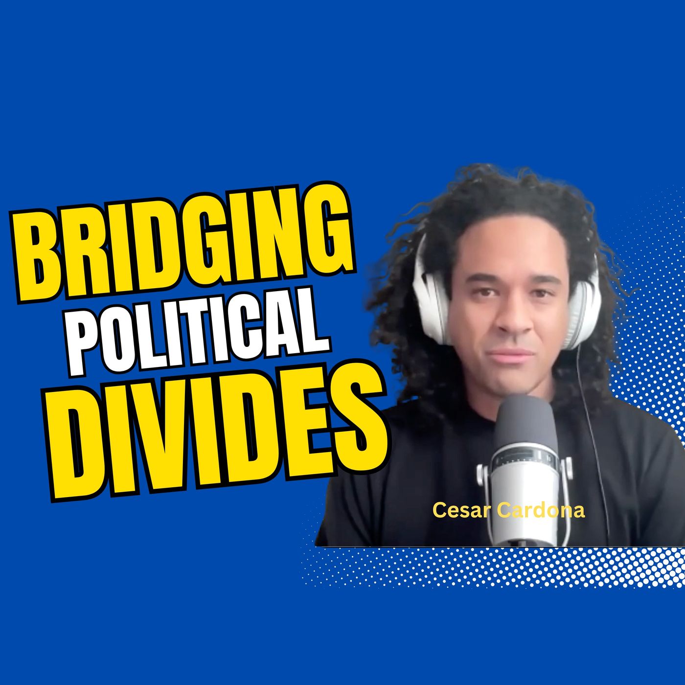 Cesar Cardona on Bridging Political Divides