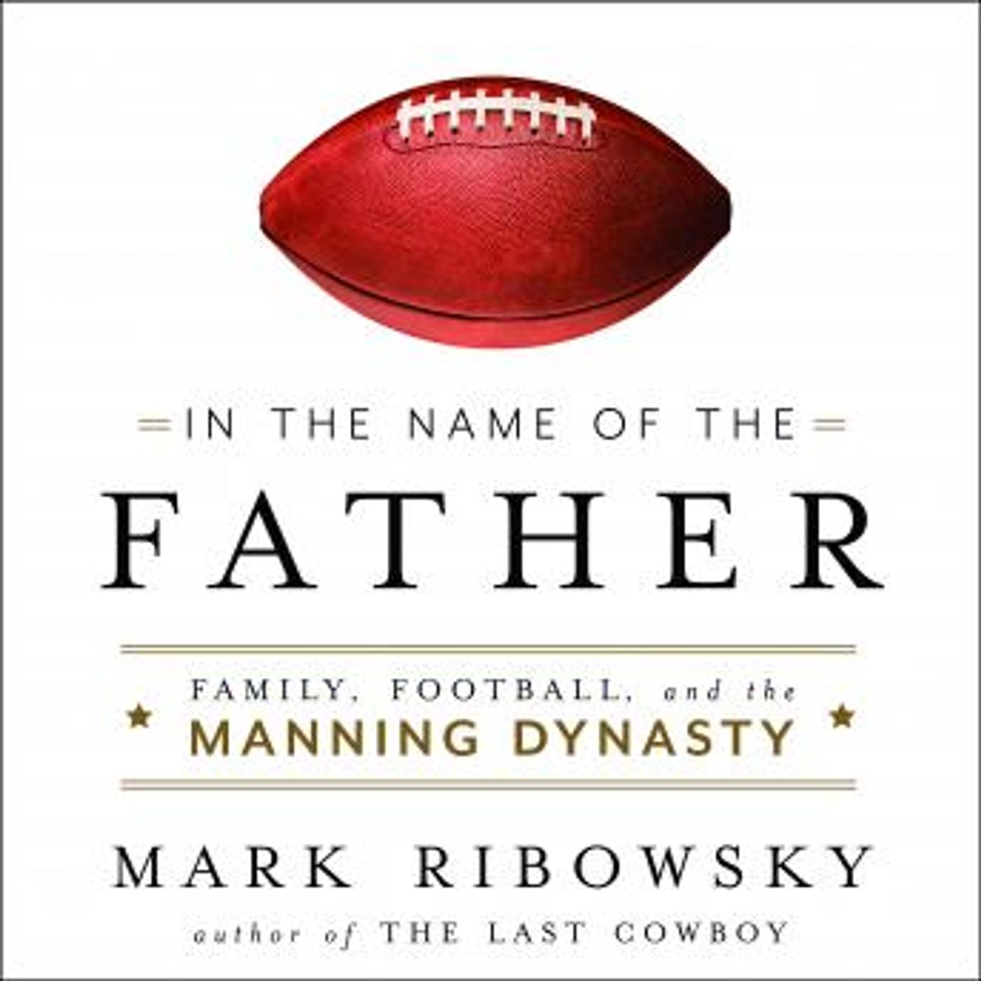 In the Name of the Father: Family, Football, and the Manning Dynasty by Mark Ribowsky episode artwork