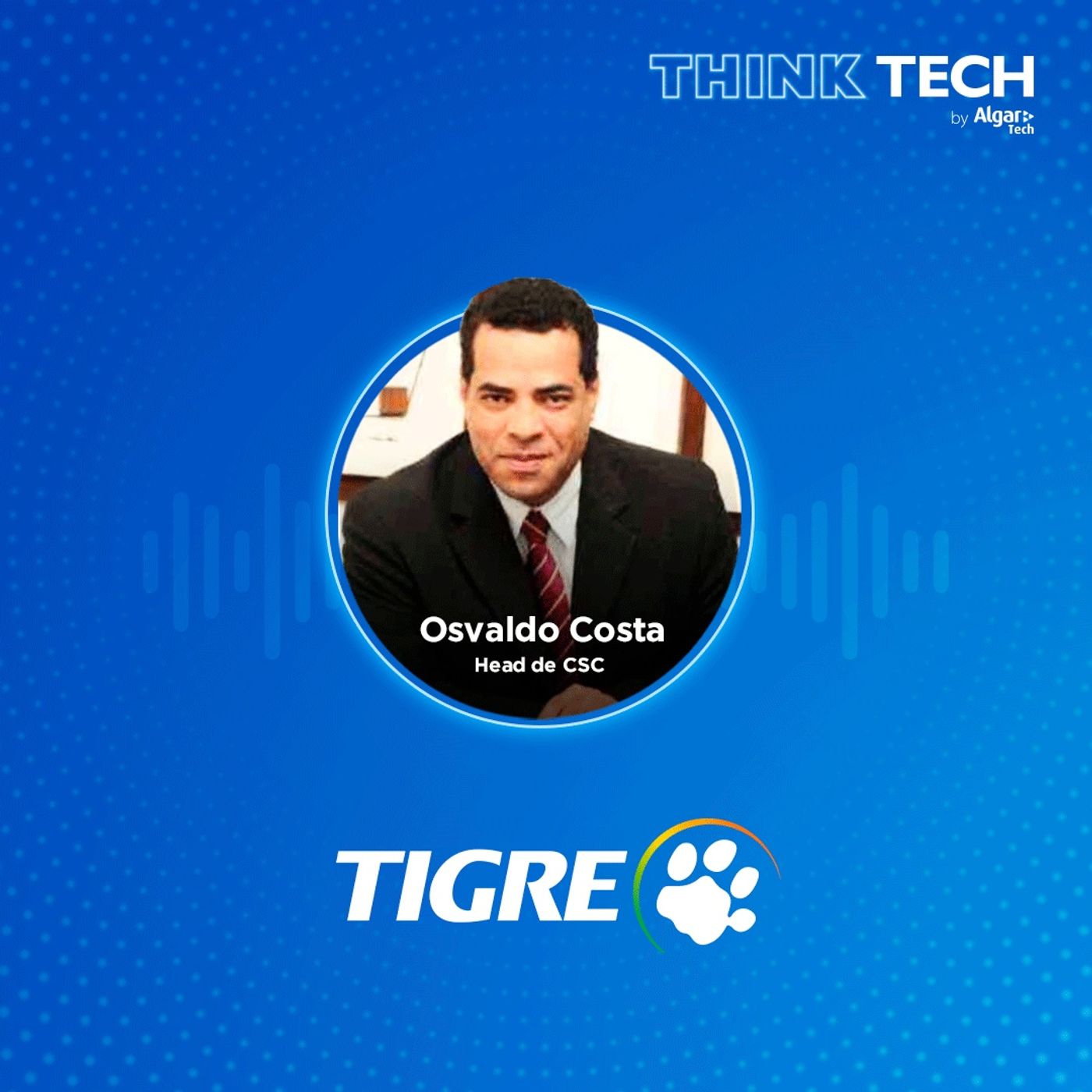 #021 Os desafios da implementação do CSC nas empresas e os impactos na cultura interna | Osvaldo Costa (Tigre) episode artwork