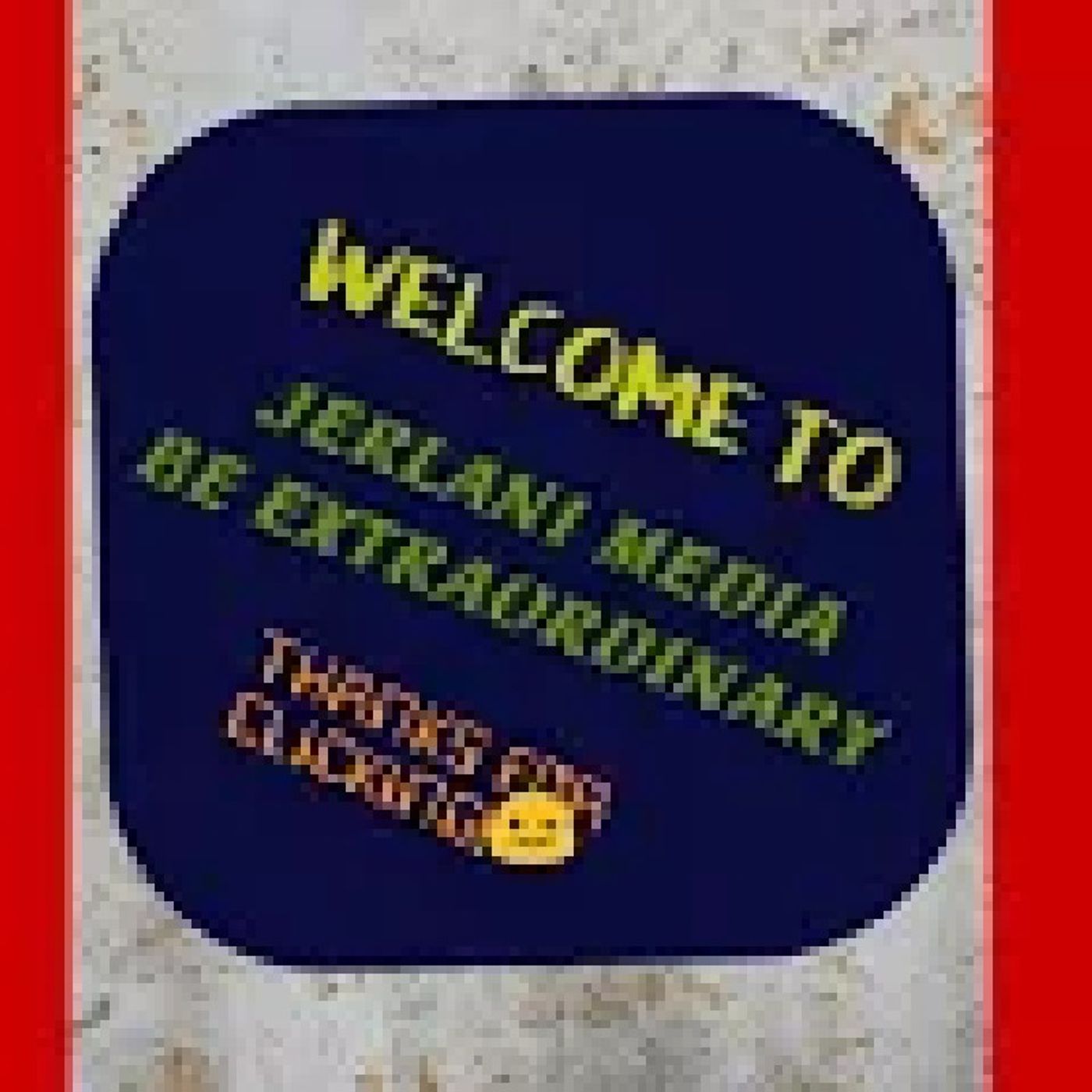 The Jerlani Show- Episode 3 - World Drama Part 1