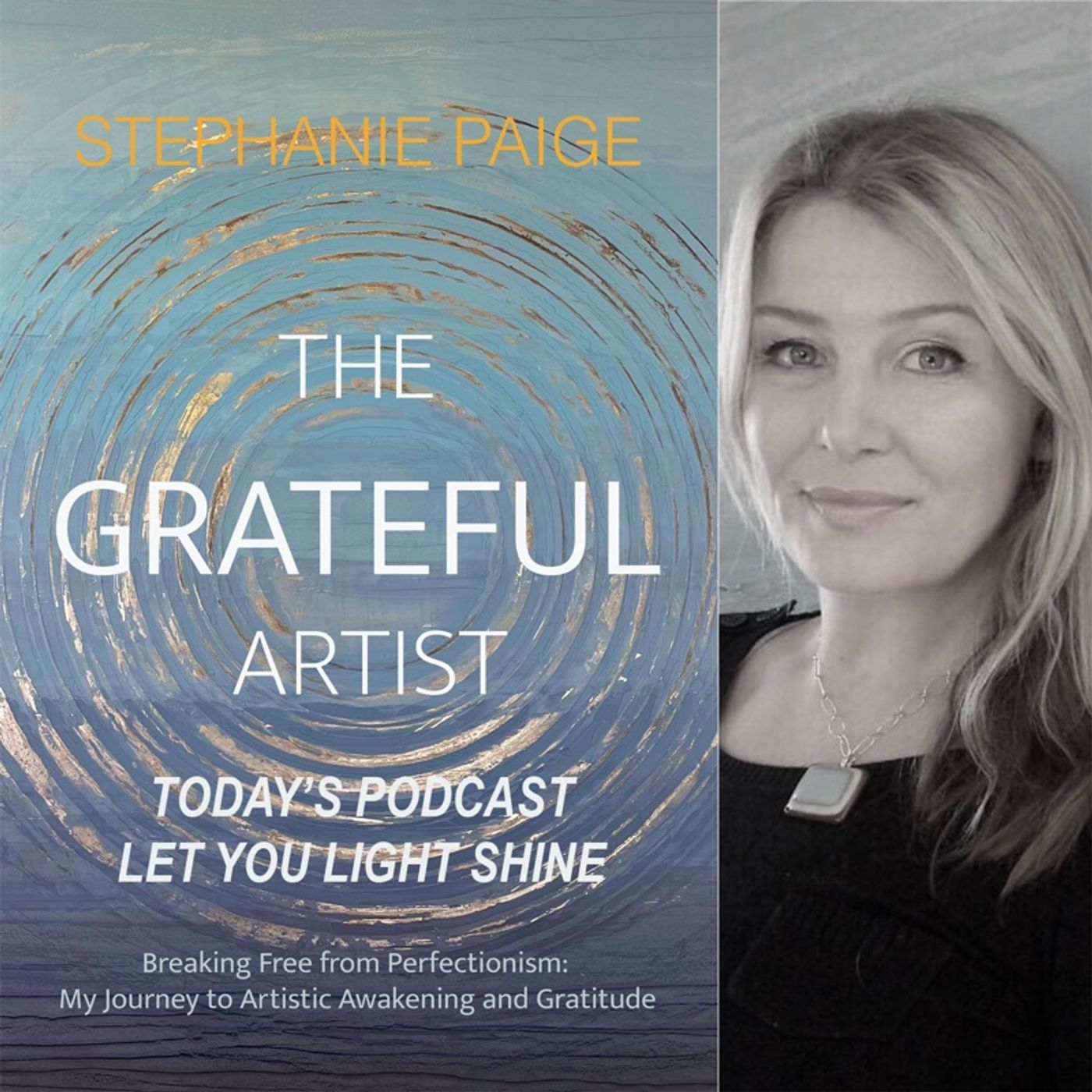 THE GRATEFUL ARTIST - Shine Your Light