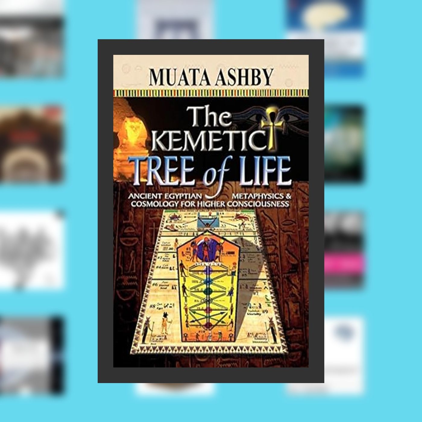 Download Pdf The Kemetic Tree of Life Ancient Egyptian Metaphysics and Cosmology for Higher Consciousness By  Muata Ashby (Author) episode artwork