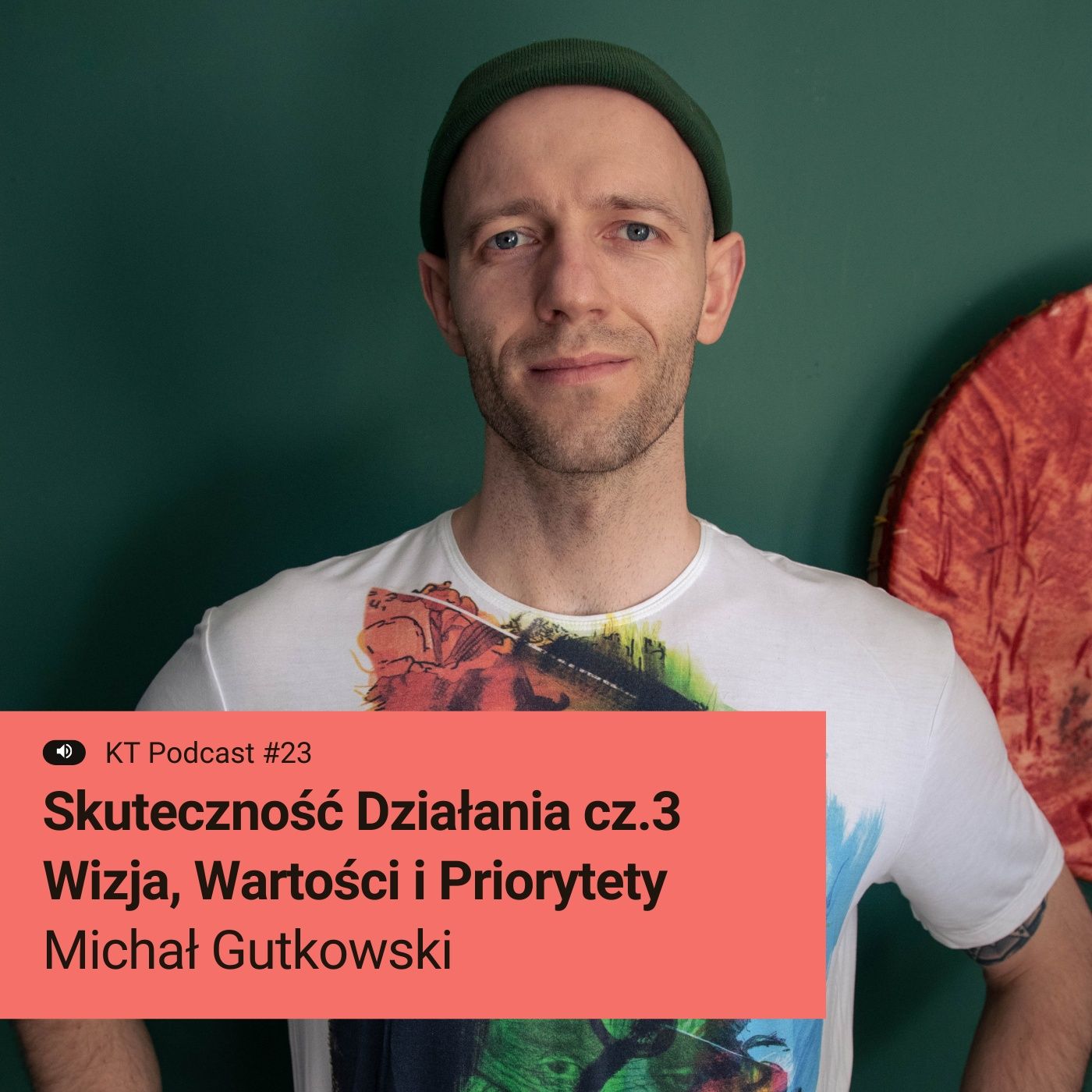 #23 Skuteczność Działania cz.3  – Wizja, Wartości, Priorytety