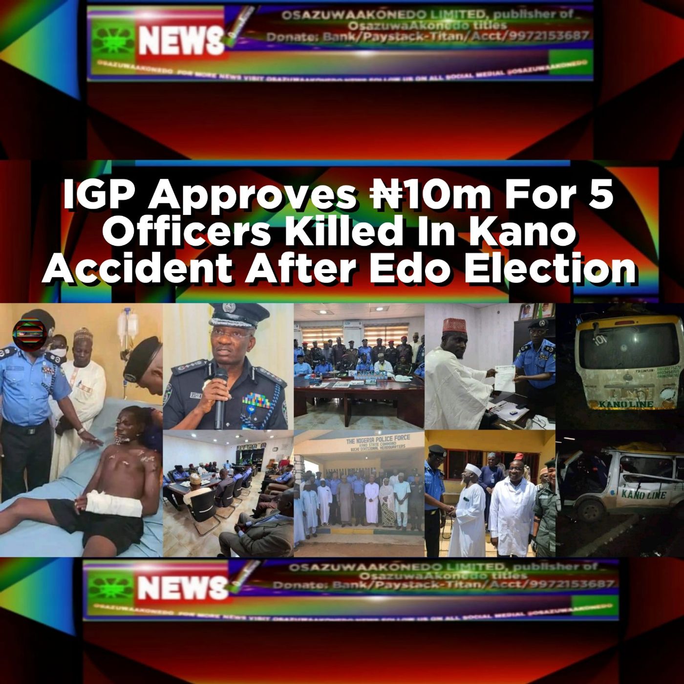 IGP Approves ₦10m For 5 Officers Killed In Kano Accident After Edo Election episode artwork