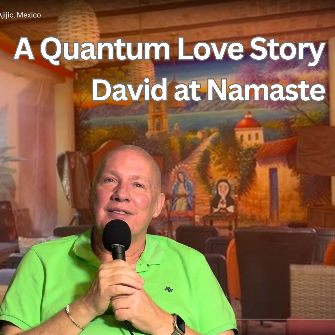 A Quantum Love Story - Movie Gathering with David at the Namaste Community