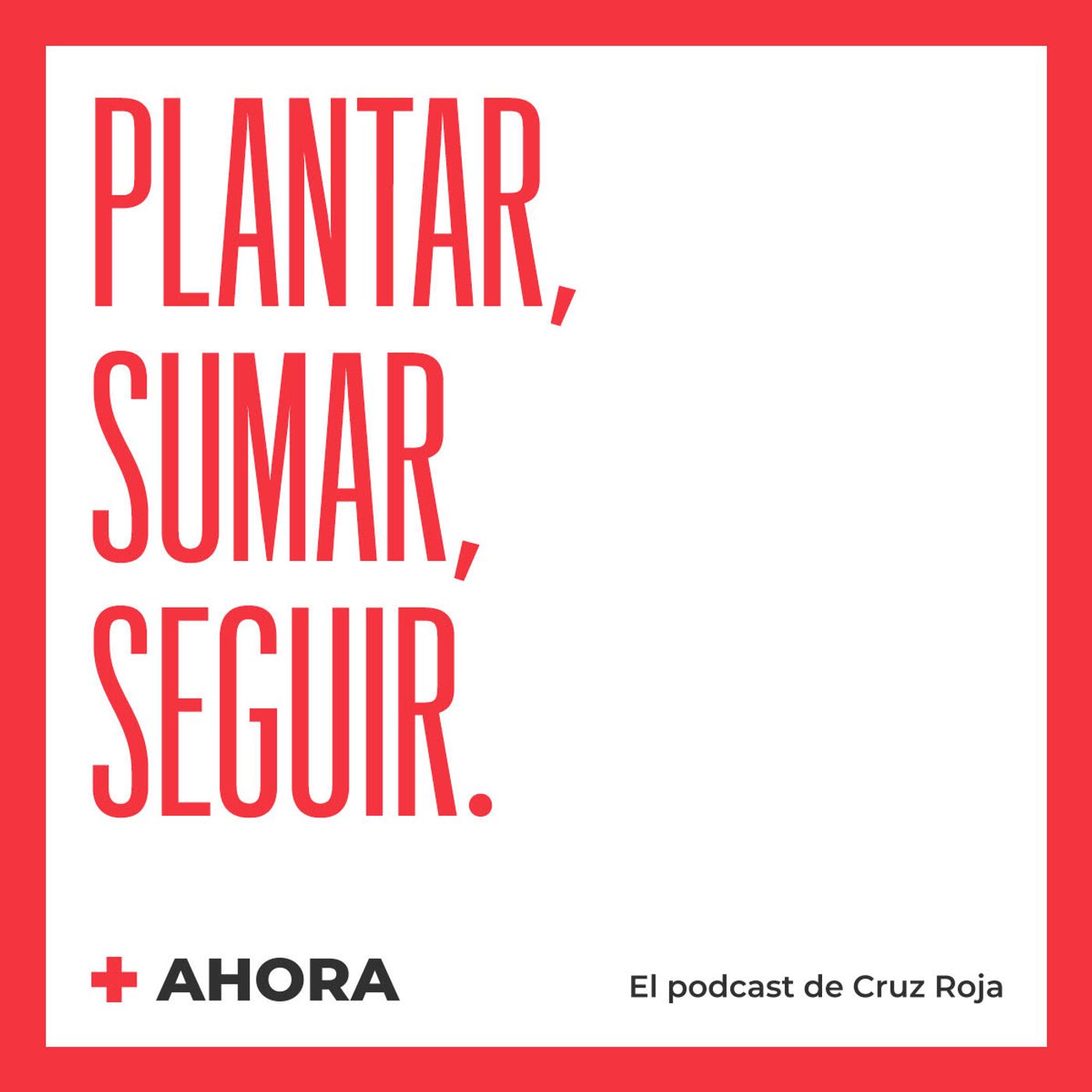 AHORA. El podcast de Cruz Roja
