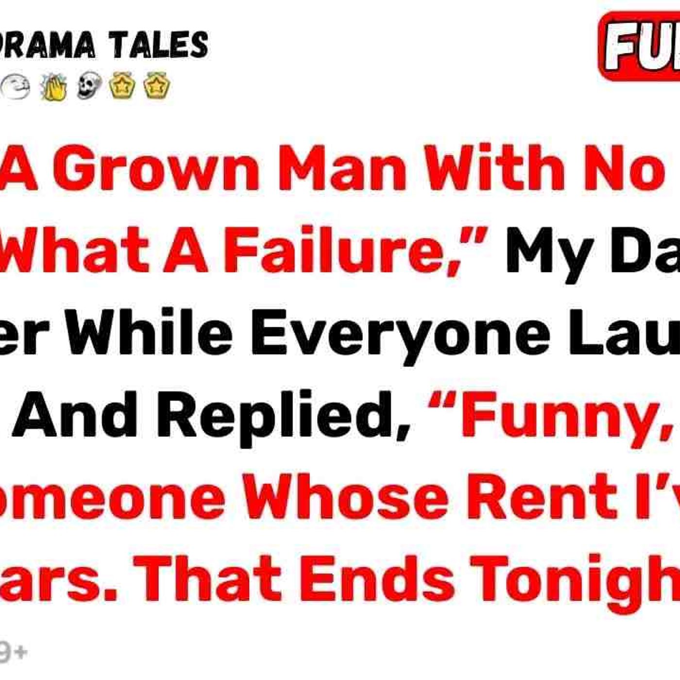 _You_re A Grown Man With No Family_What A Failure__ My Dad Said At Dinner      Best Reddit Stori episode artwork