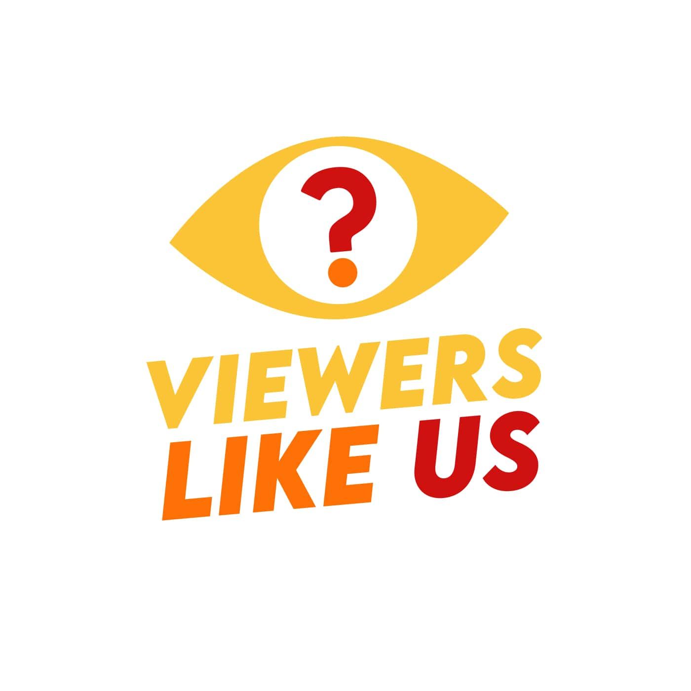 Viewers Like Us