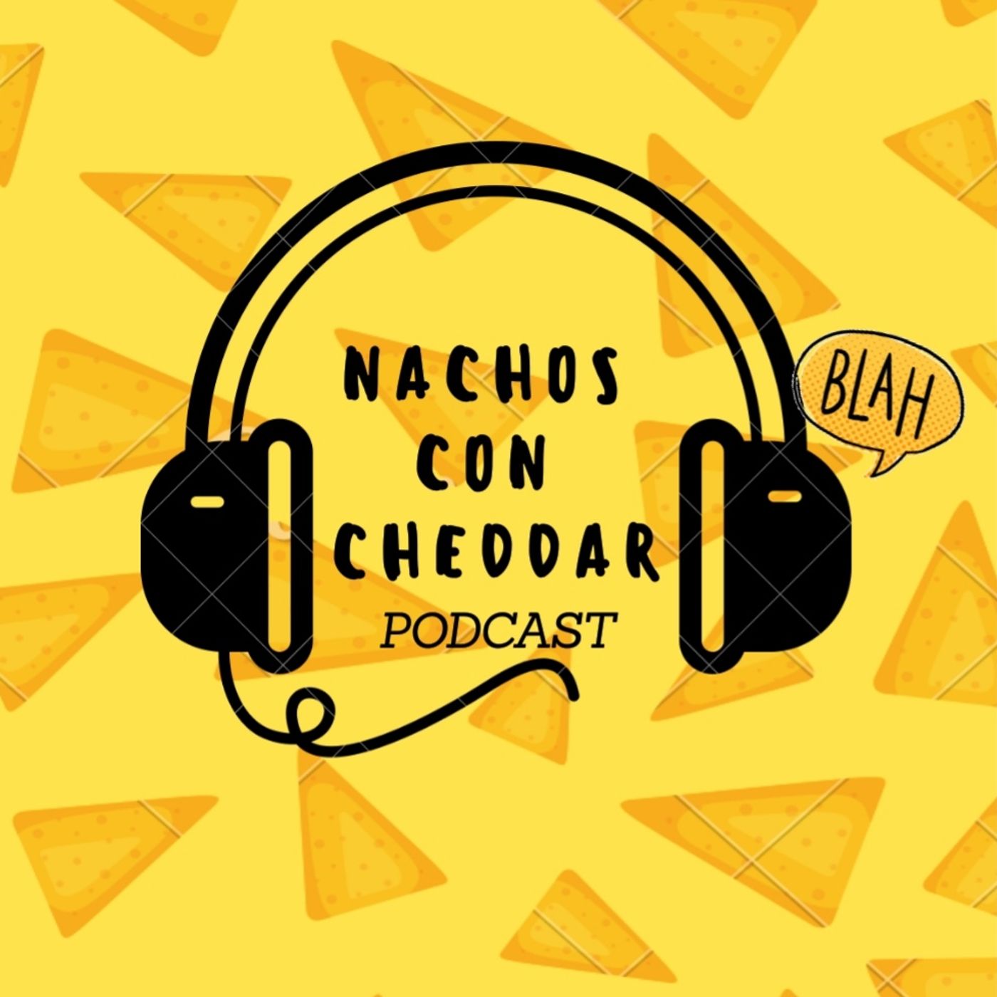 Nachos con Cheddar Podcast