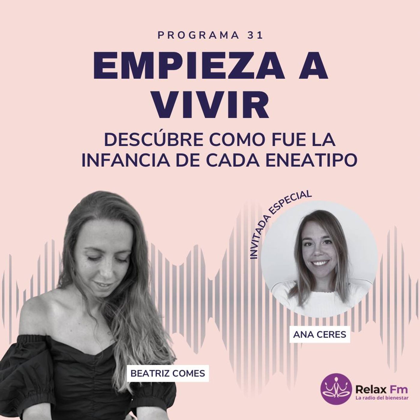 Descubre Como Fue La Infancia De Cada Eneatipo con Ana Ceres