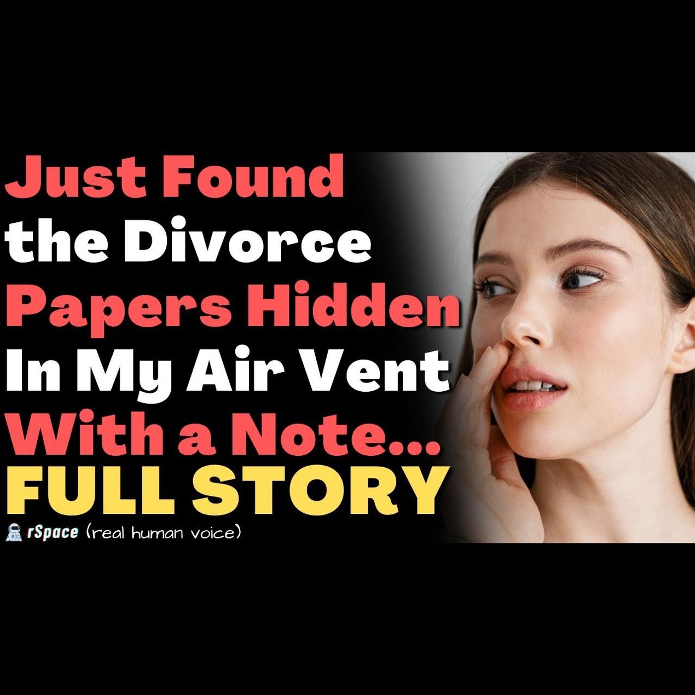 Just Found the Divorce Papers Hidden In My Air Vent With This Note... (Full Story) episode artwork