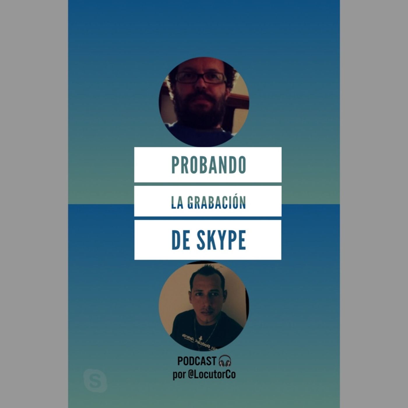 Probando la grabación de Skype