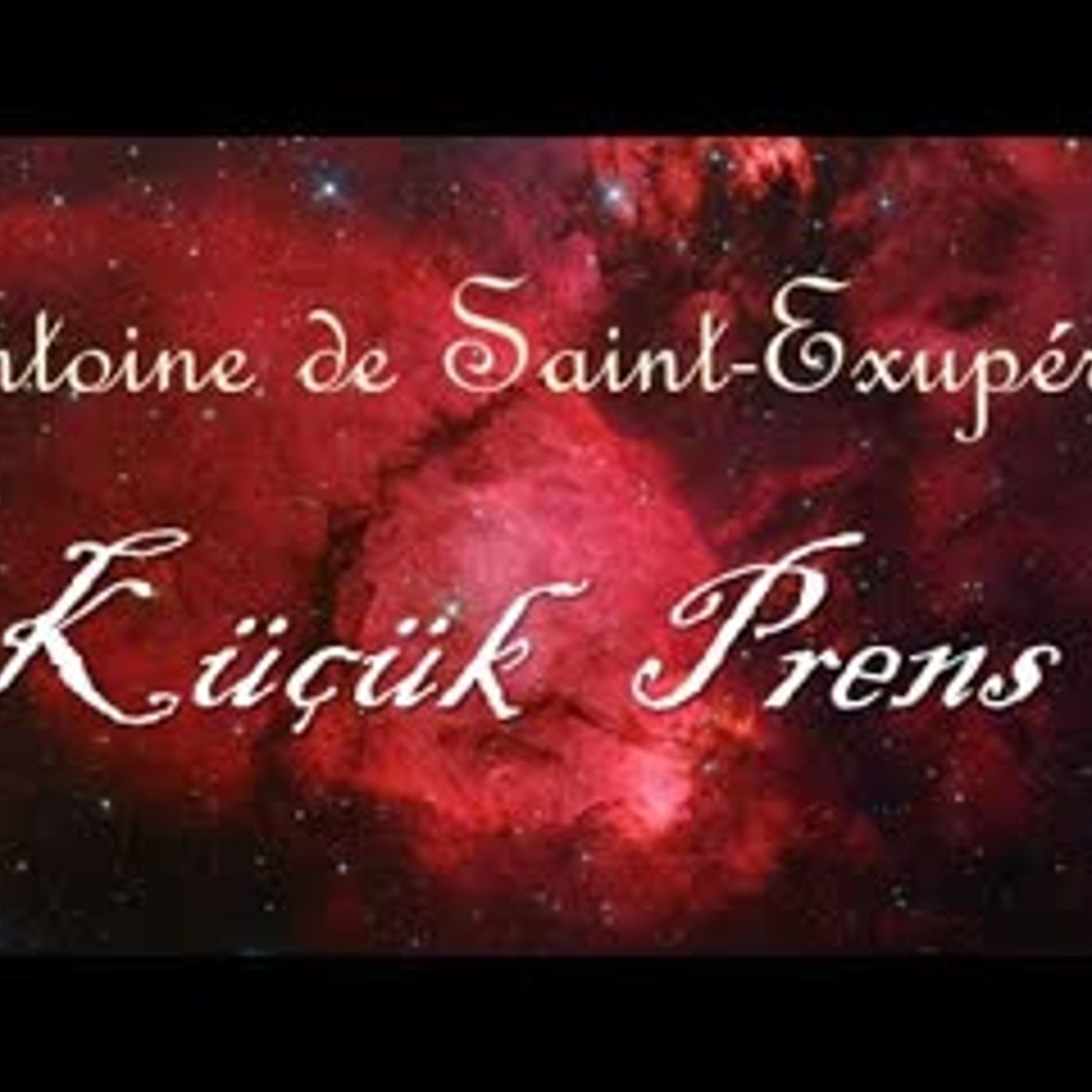 ''Küçük Prens'' Antoine de Saint-Exupery sesli kitap tek parça okuyan Akın ALTAN episode artwork