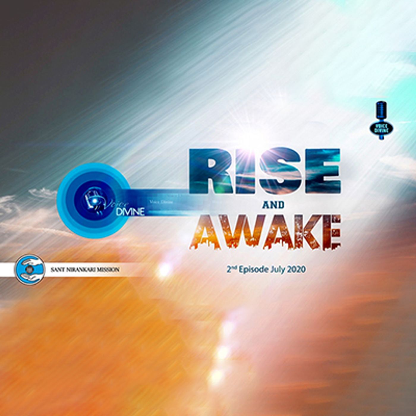 Rise and Awake ::: July 2020, 2nd Episode : Voice Divine