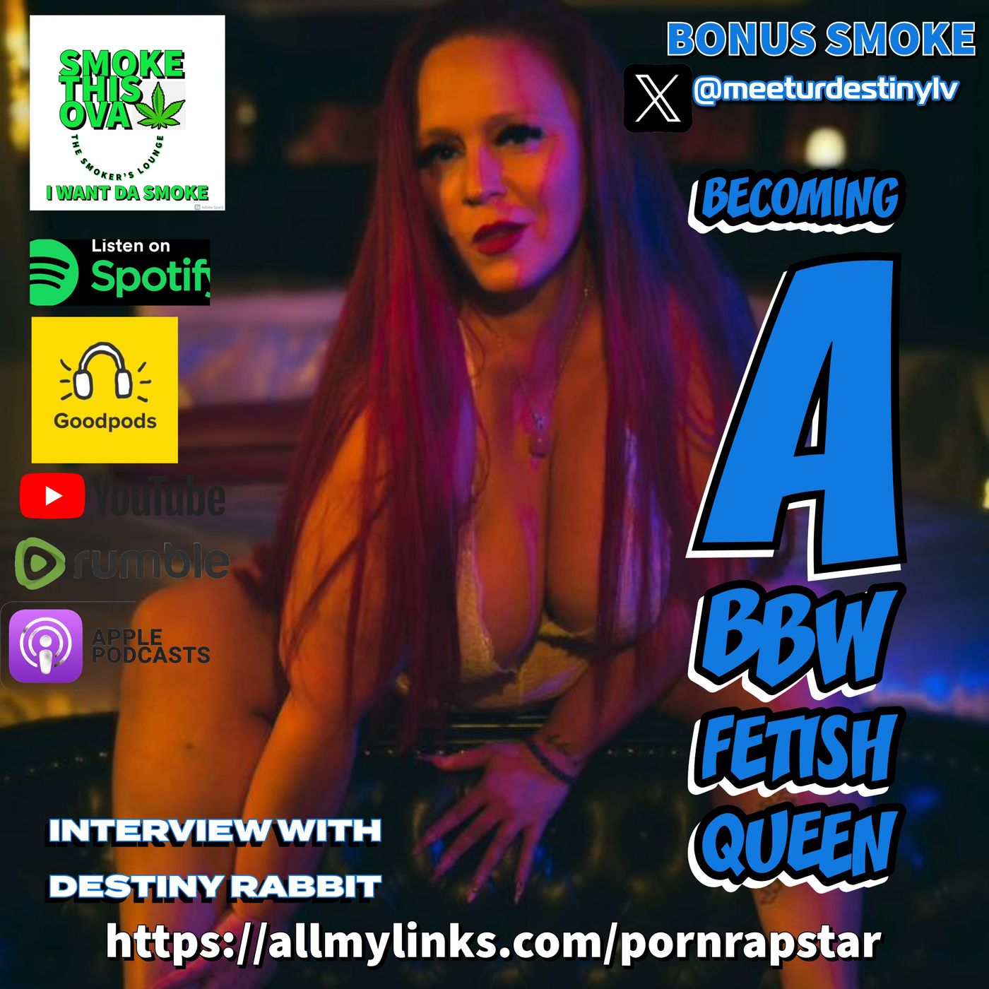 Bonus Smoke: Becoming A BBW Fetish Queen With Destiny Rabbit episode artwork