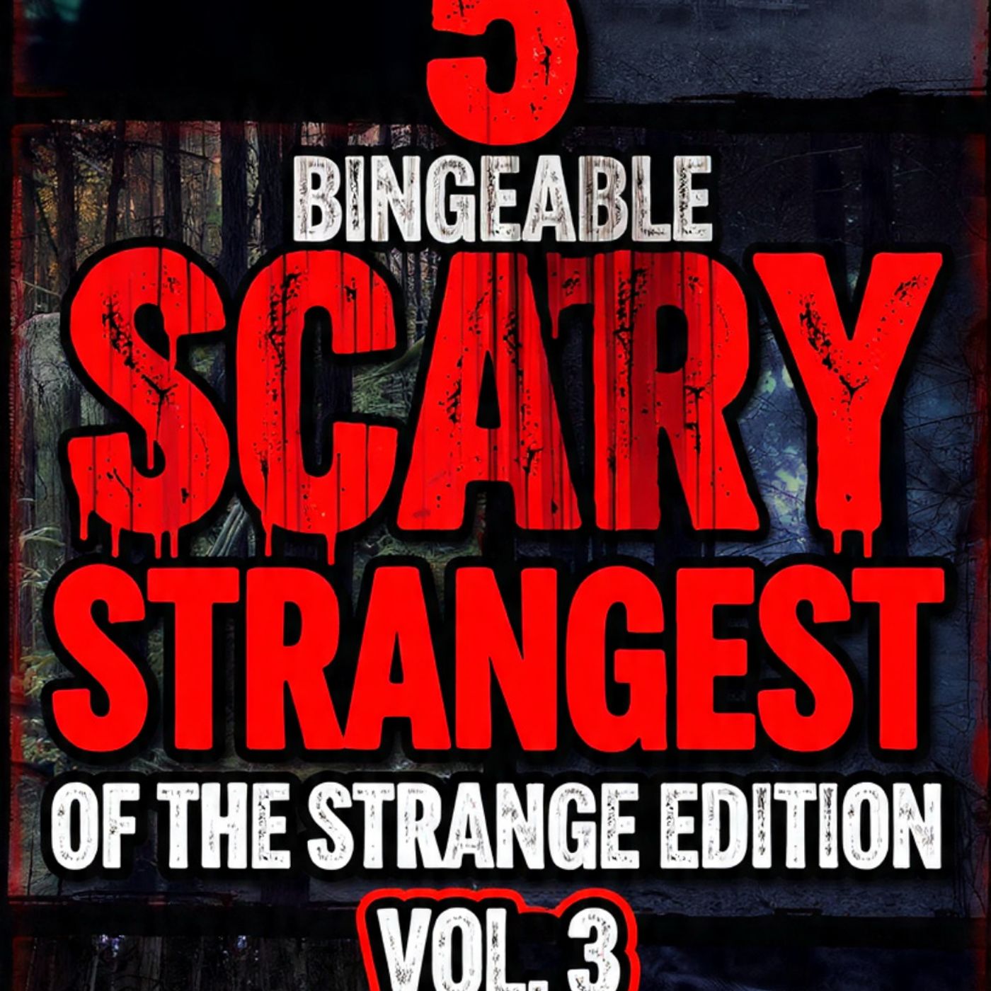 Top 5 Bingeable SCARY STORIES • STRANGEST of the Strange Edition Vol. 3 - MrBallen episode artwork
