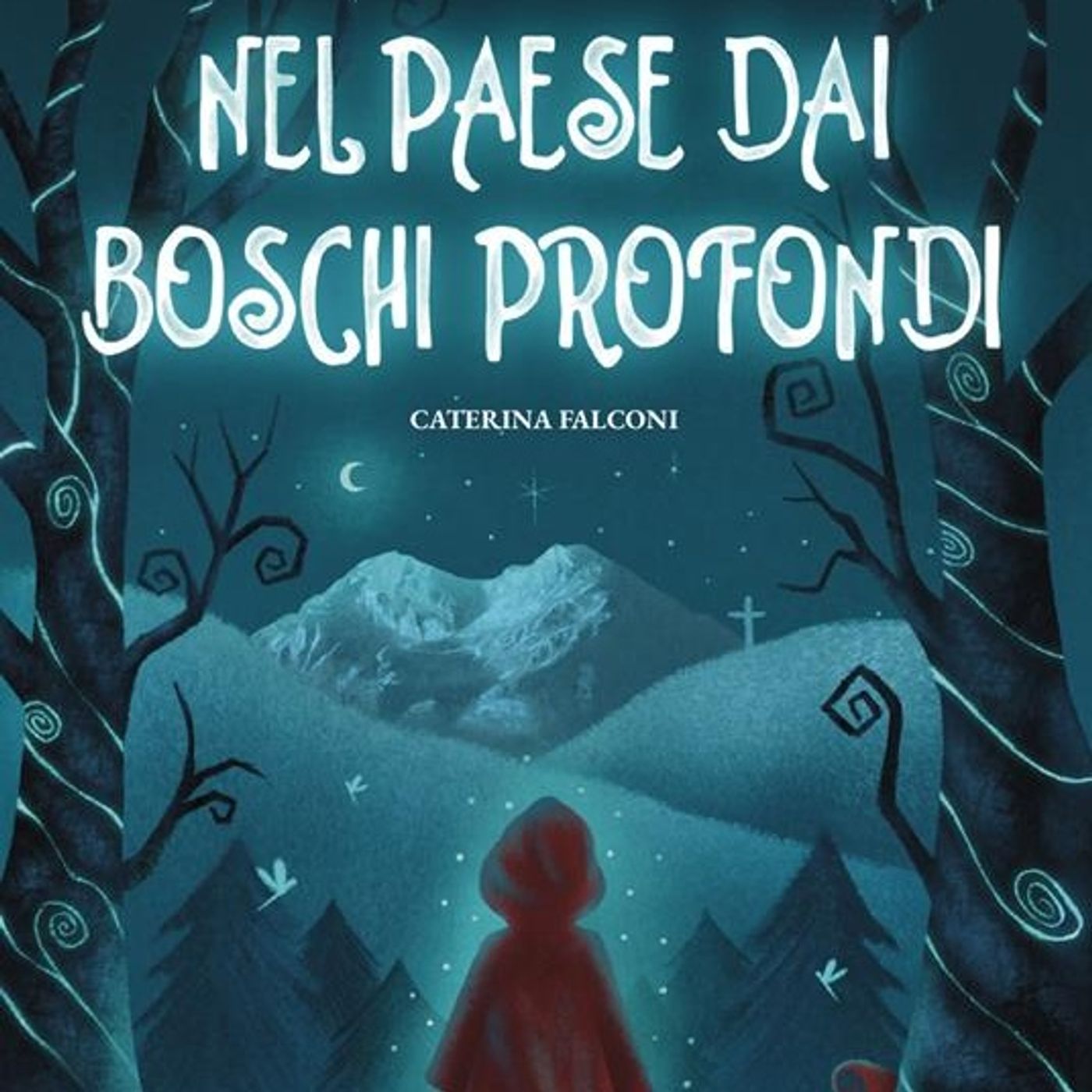 Caterina Falconi "Nel paese dai boschi profondi"