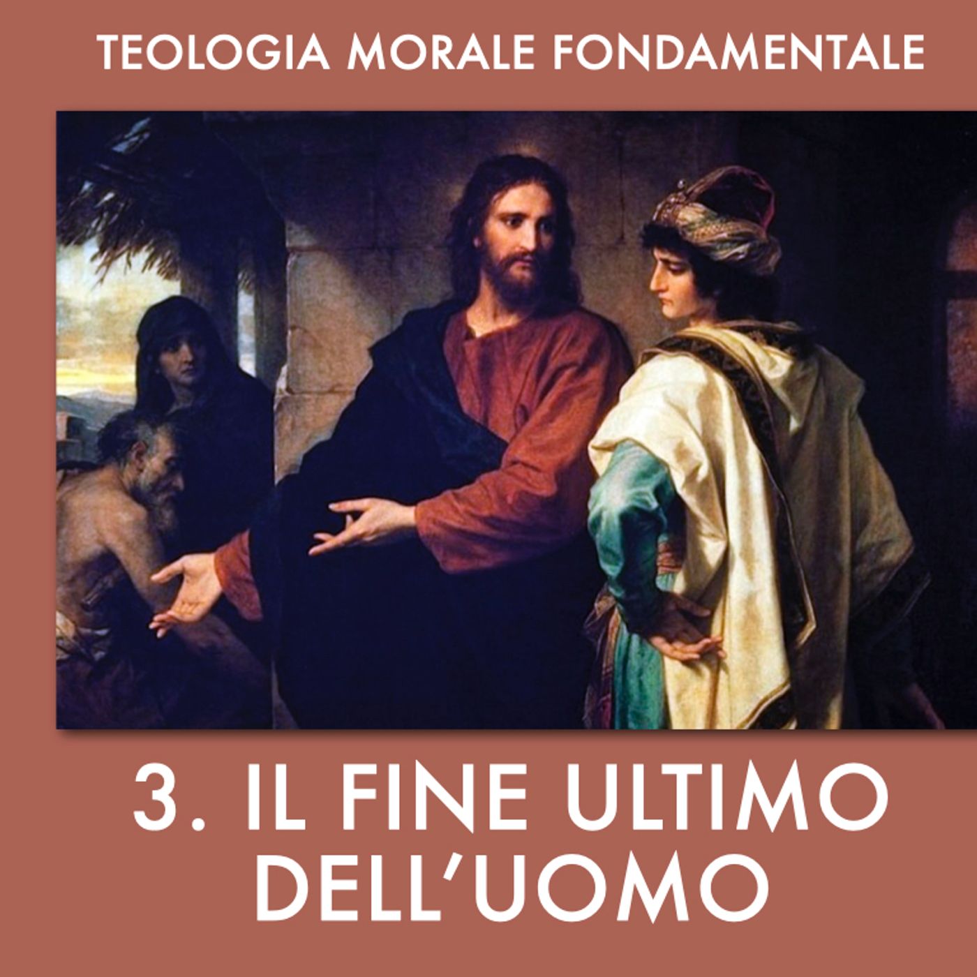 TMF 03 - Il fine ultimo dell'uomo