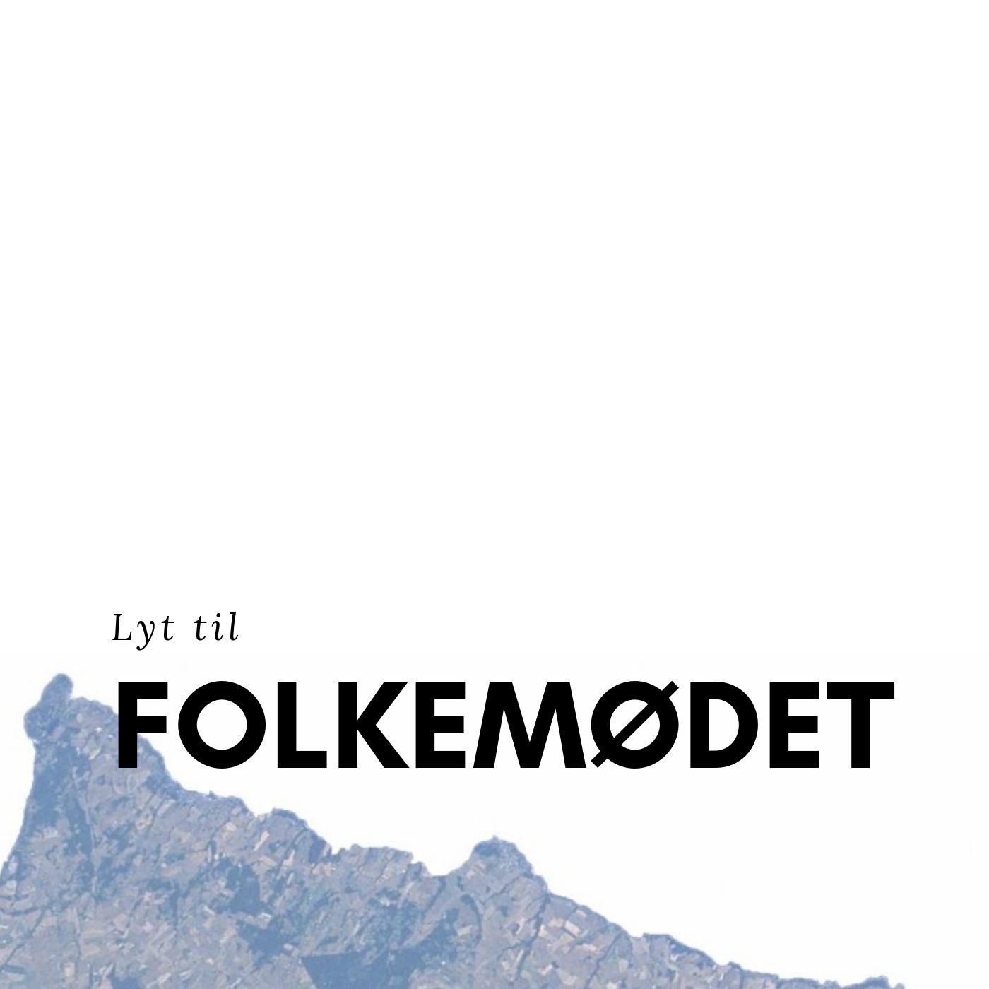 Lyt til Folkemødet