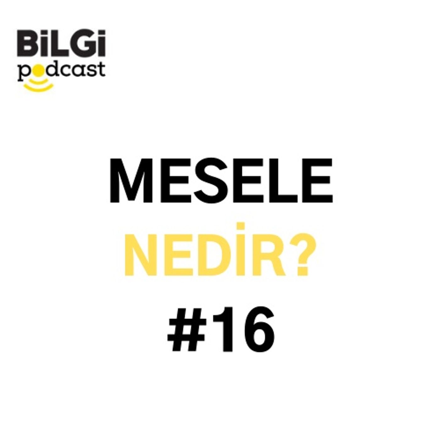 BİLGİ Podcast