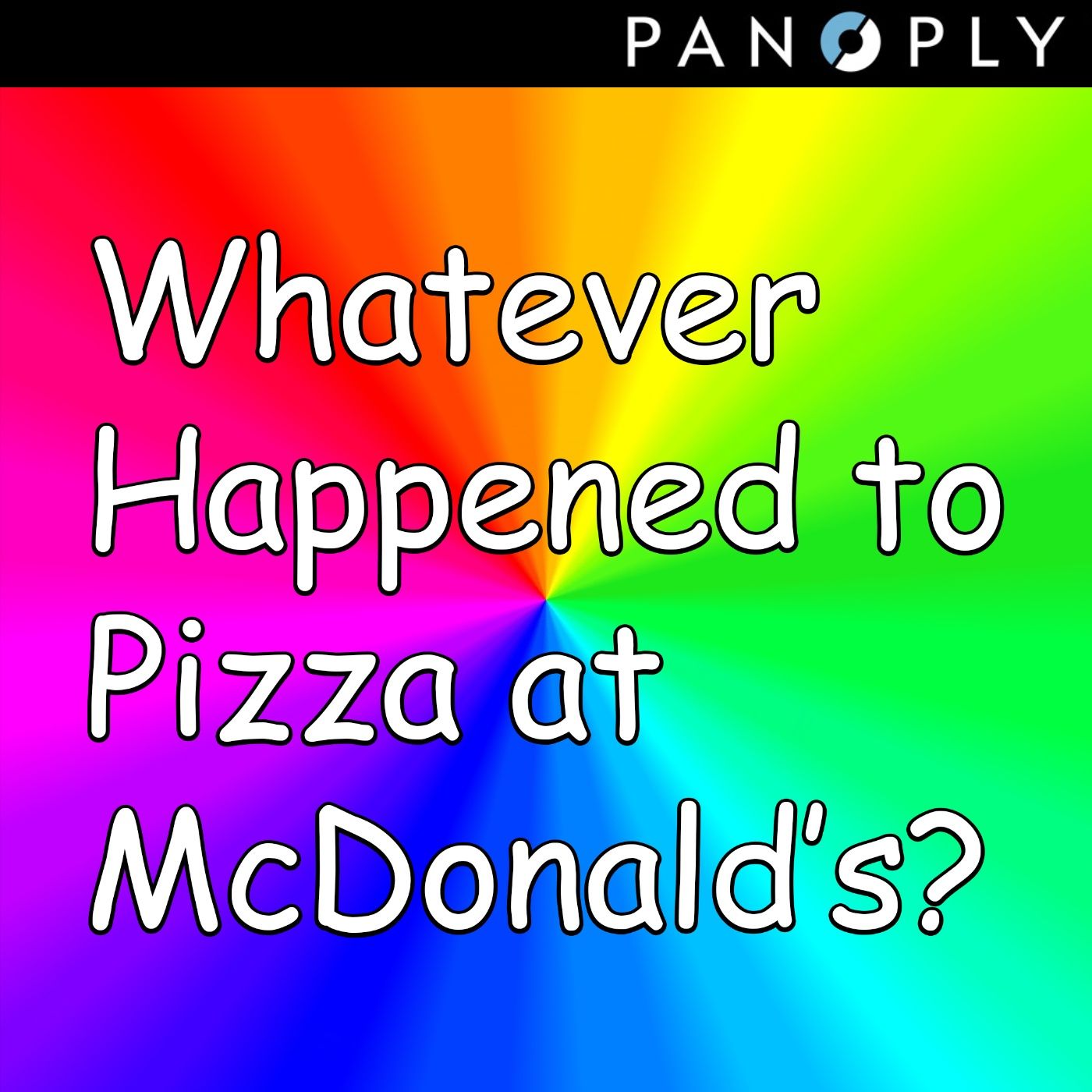 Whatever Happened to Pizza at McDonald’s