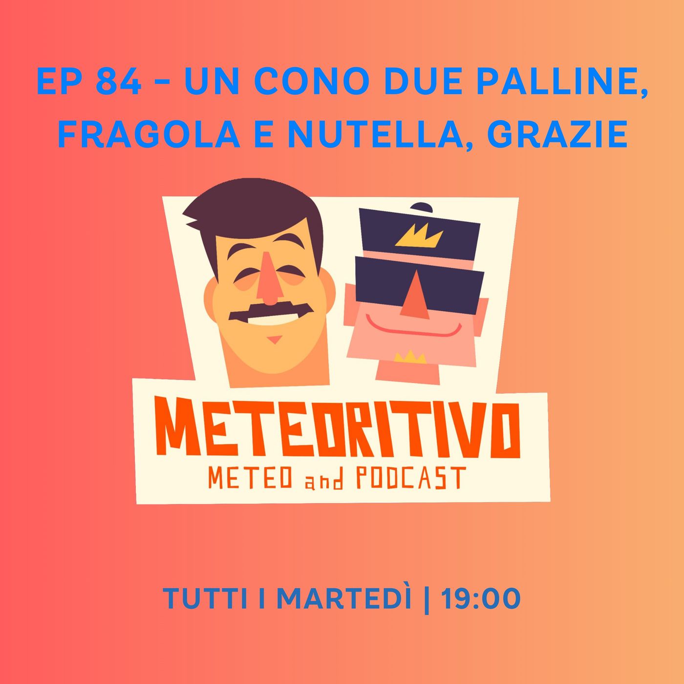 Ep 84 - Un cono due palline, fragola e nutella, grazie episode artwork