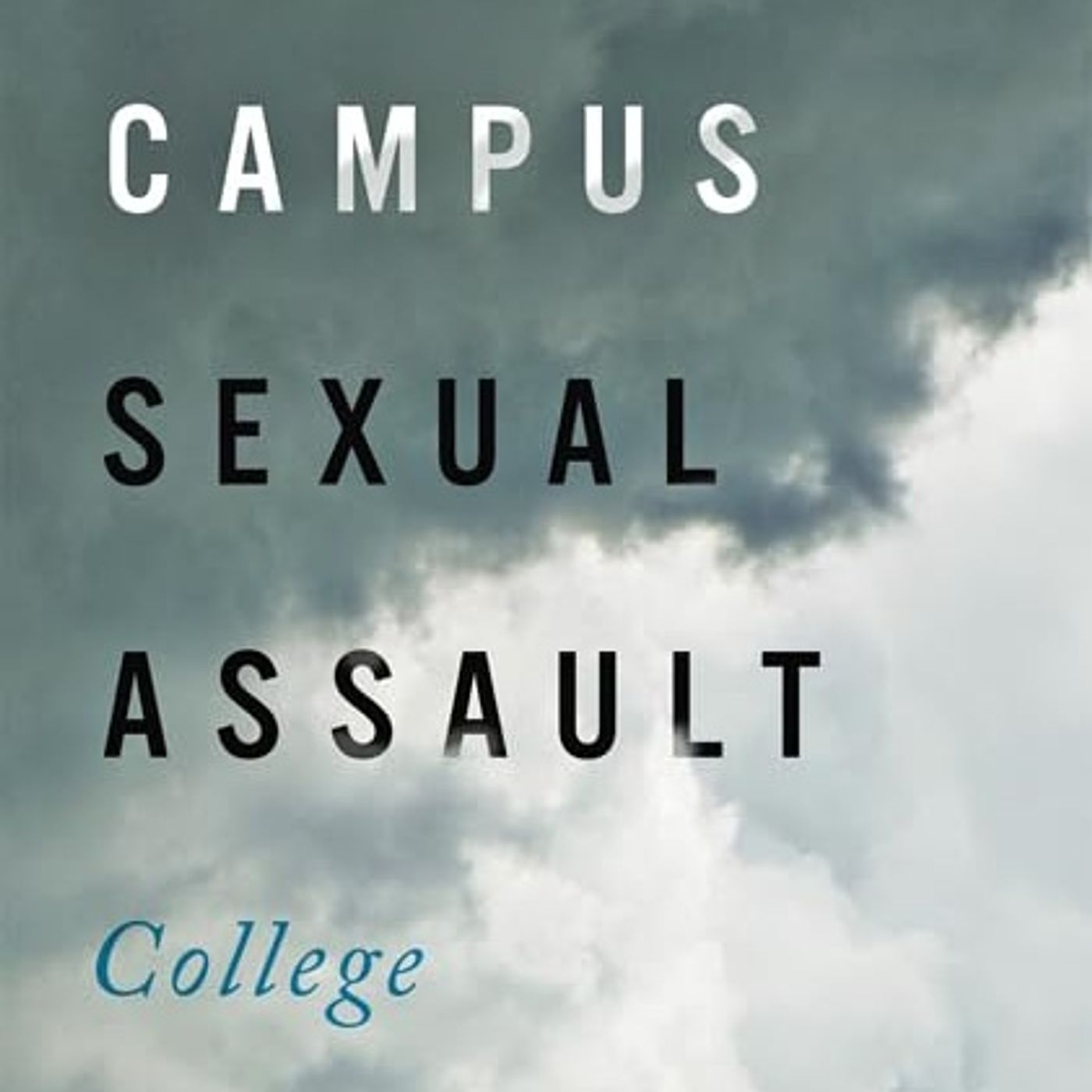 Campus Sexual Assault: College Women Respond