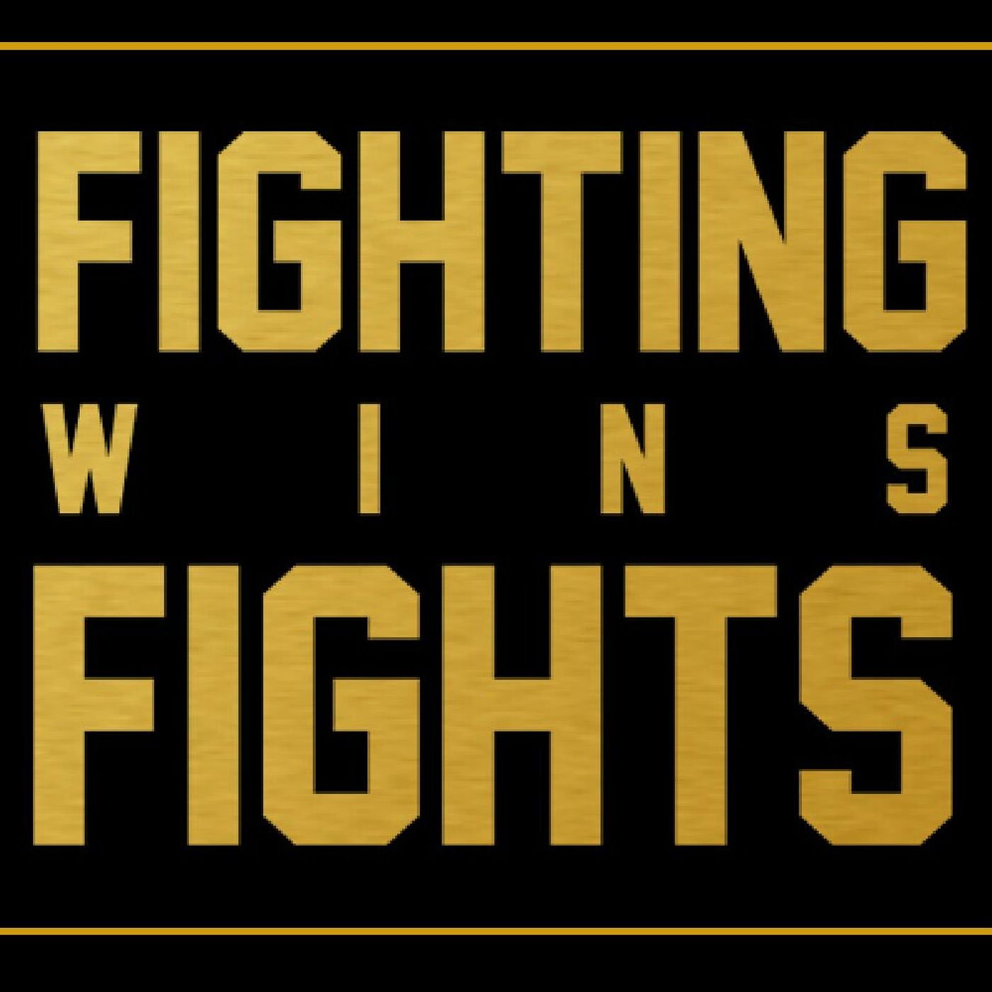 FIGHTING Wins FIGHTS.