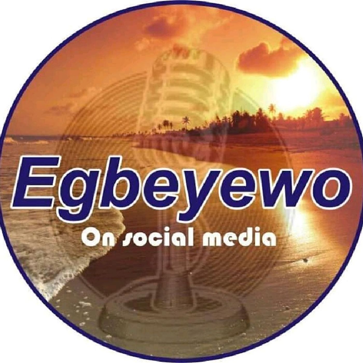 Egbeyewo Media podcast