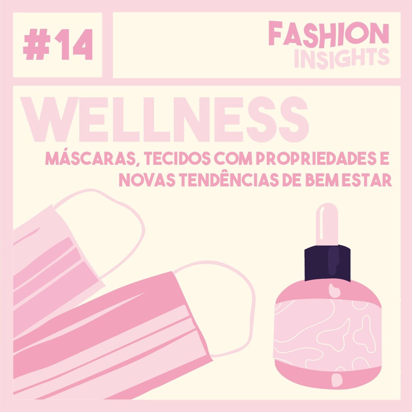 #14 Wellness | Máscaras, tecidos com propriedades e novas tendências de bem estar