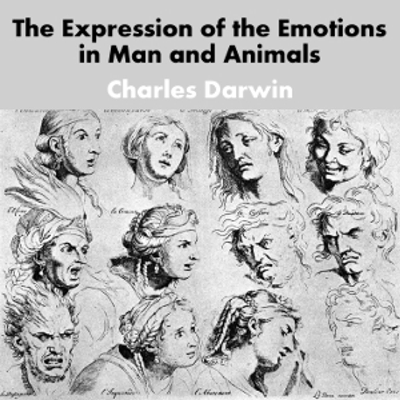 Charles Darwin -  The Expression of the Emotions in Man and Animals cover art