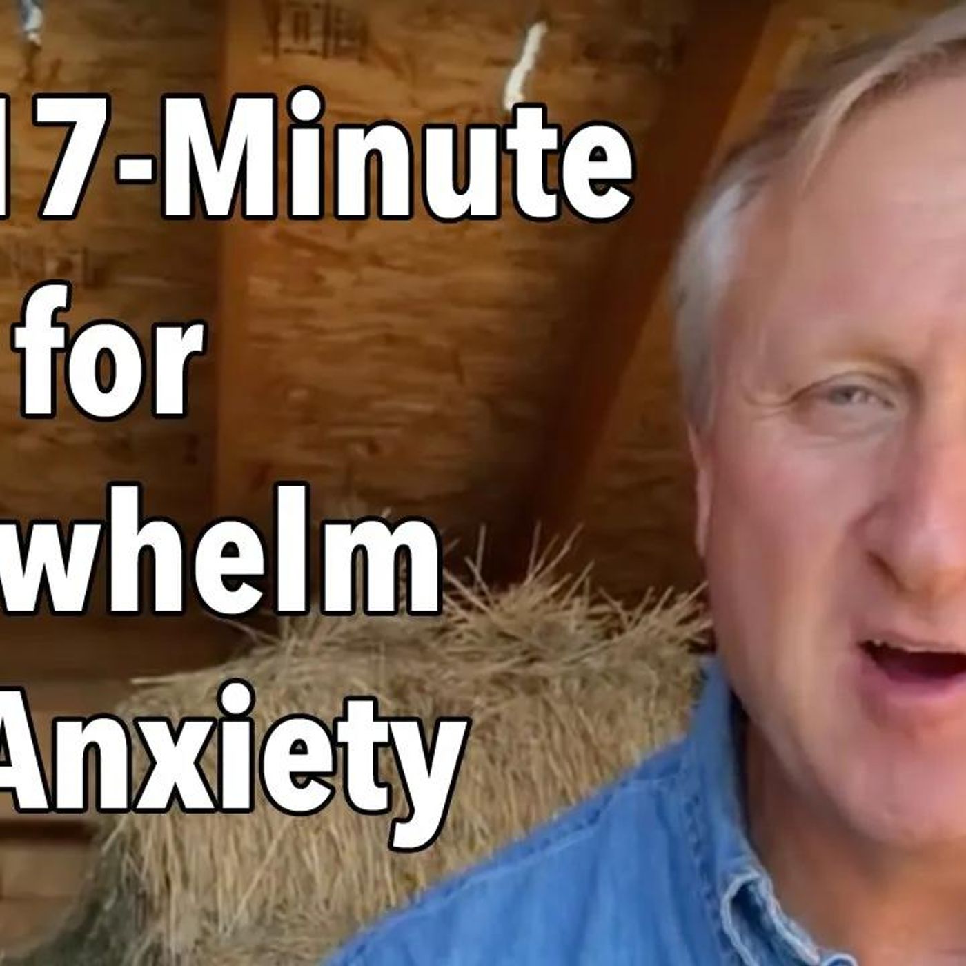 The 17-Minute Cure for Overwhelm and Anxiety