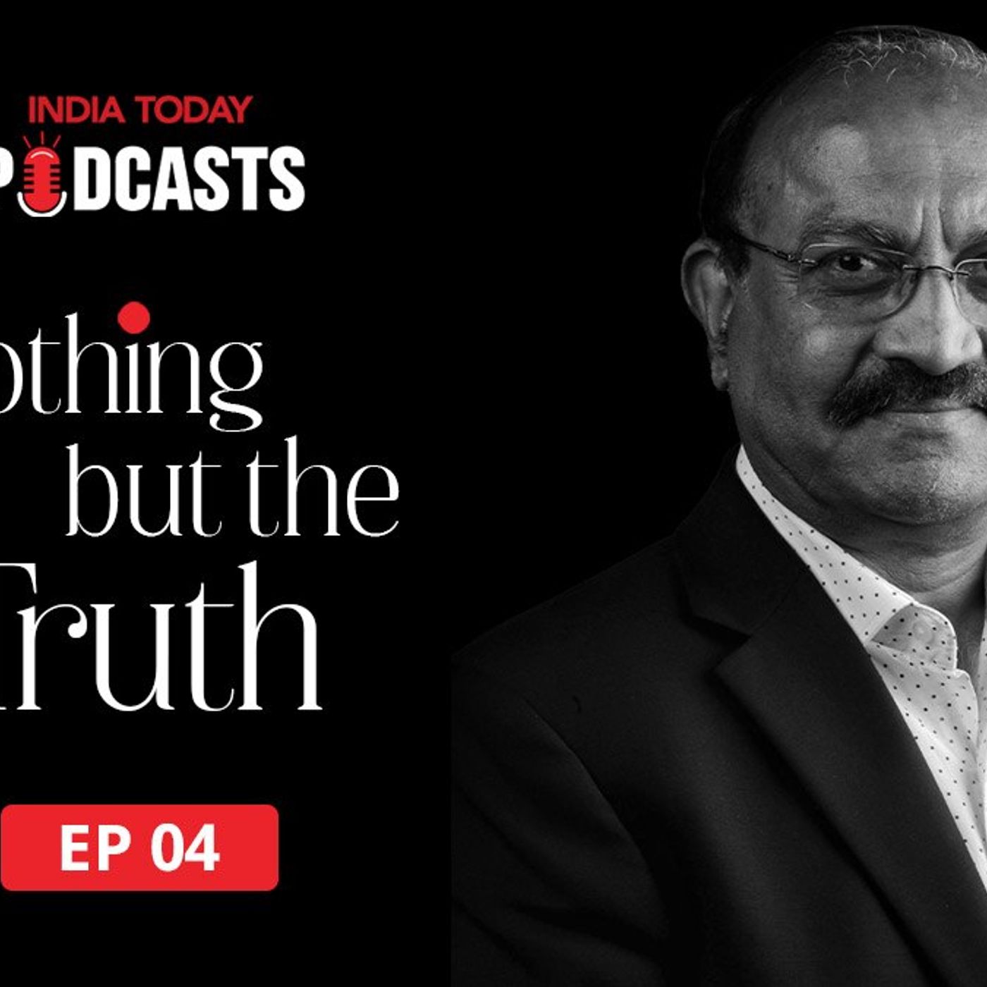 The Naveen Patnaik Model of Management : Nothing But The Truth, Ep 04