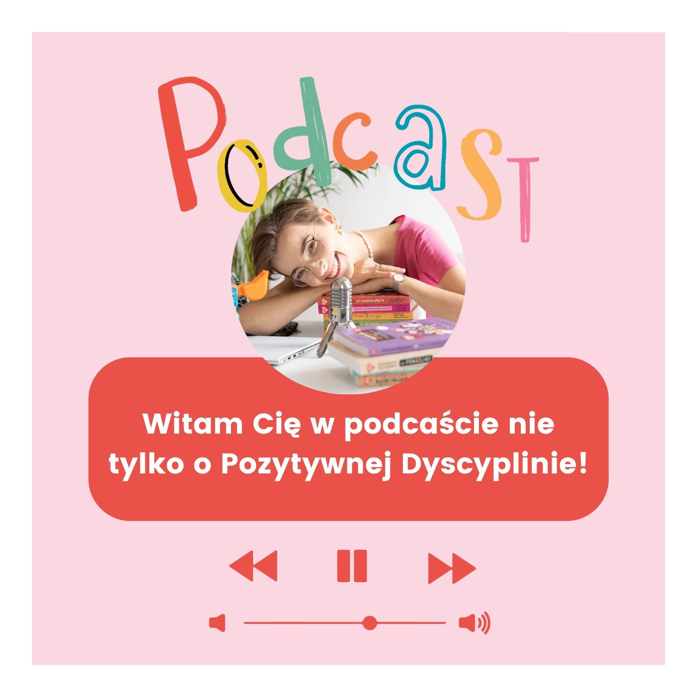 Pozytywna Dyscyplina - więcej frajdy w rodzinie