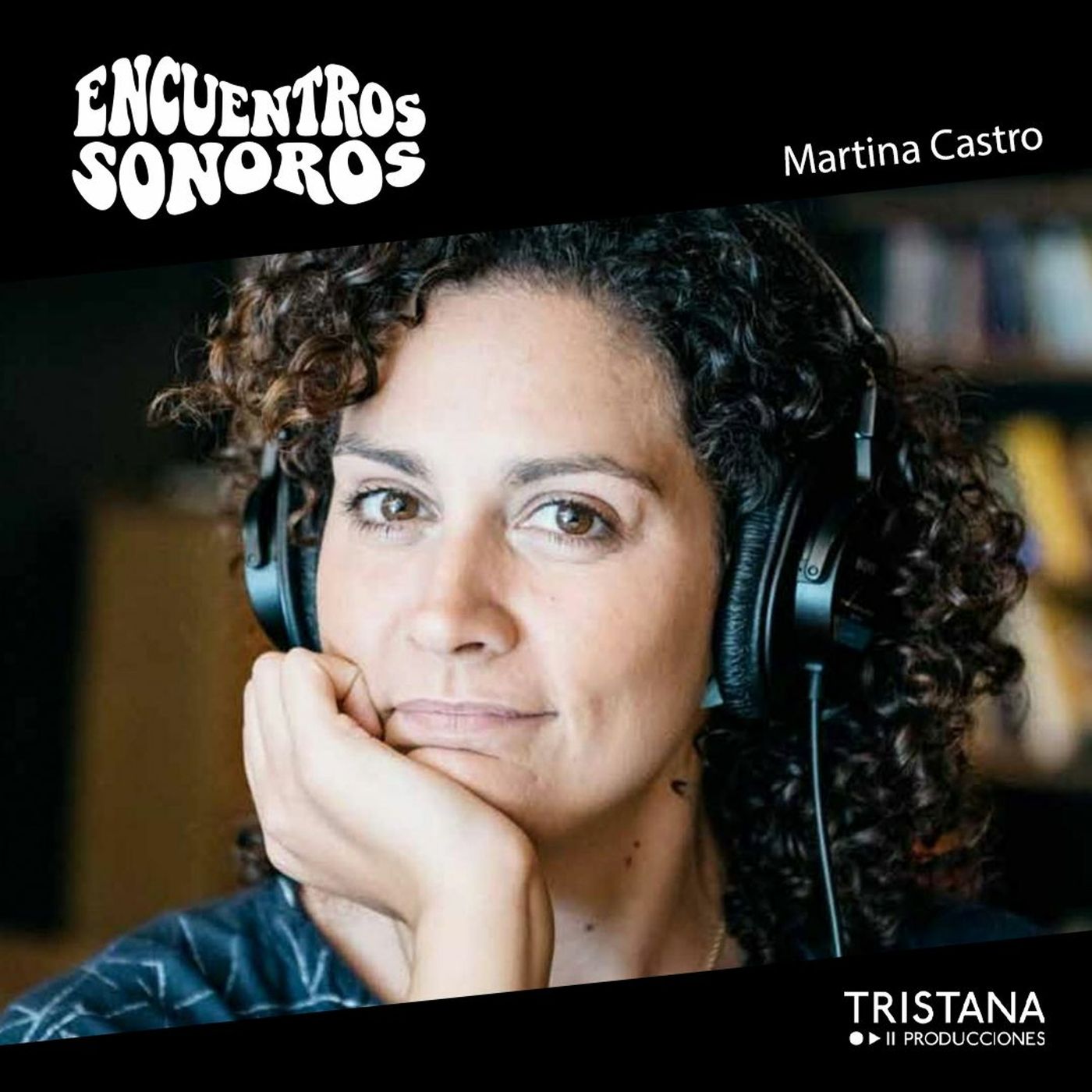 Martina Castro | Encuentros sonoros