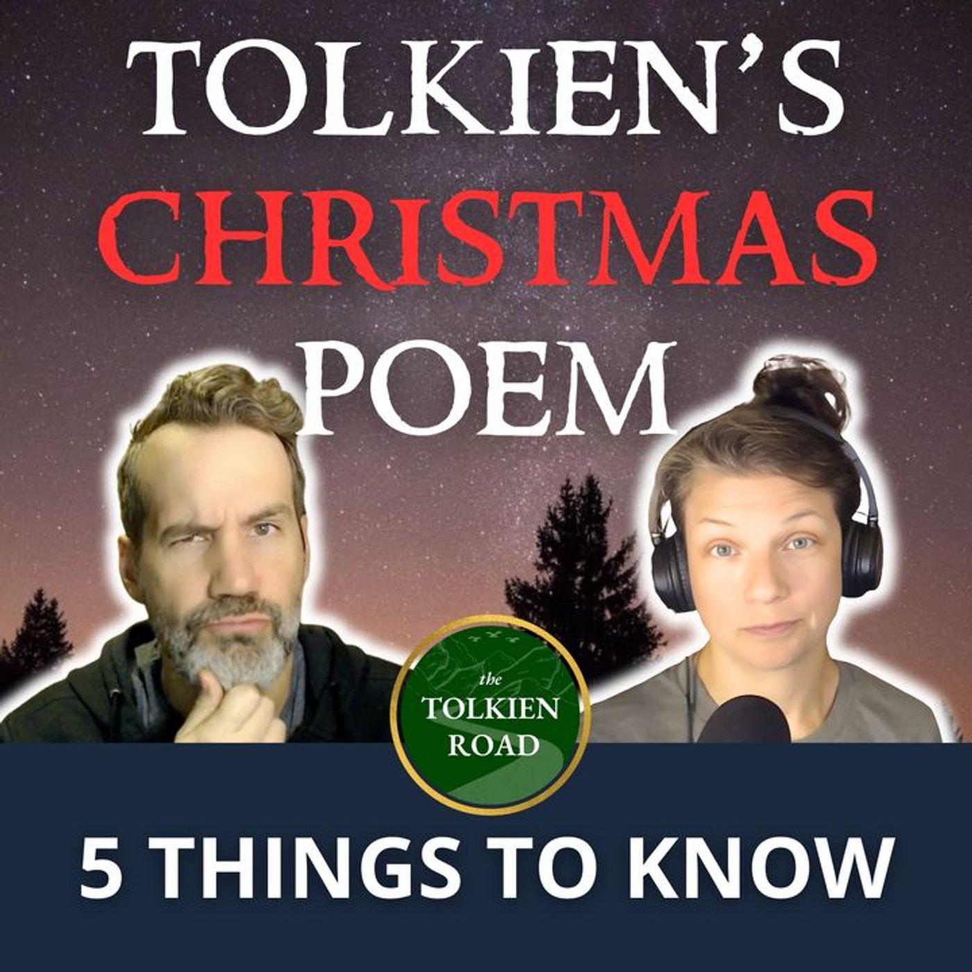 Noel » Tolkien's Christmas Poem » Episode 269 Revisited