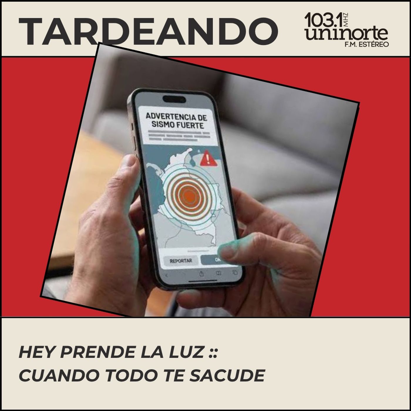 Hey Prende la Luz :: Cuando todo te sacude episode artwork