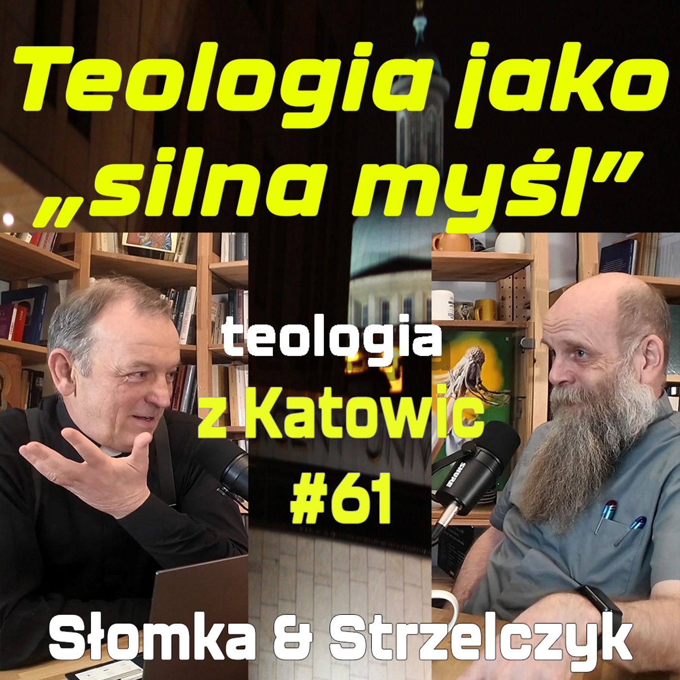 #61 Teologia jako „silna myśl” (Słomka & Strzelczyk) episode artwork