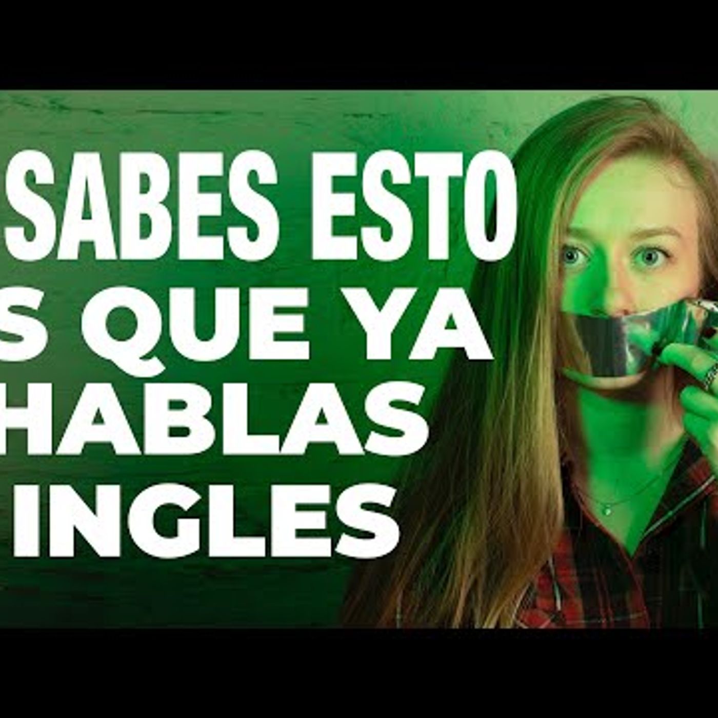 079-si-sabes-esto-es-que-ya-hablas-ingles-lo-que-tienes-que-saber