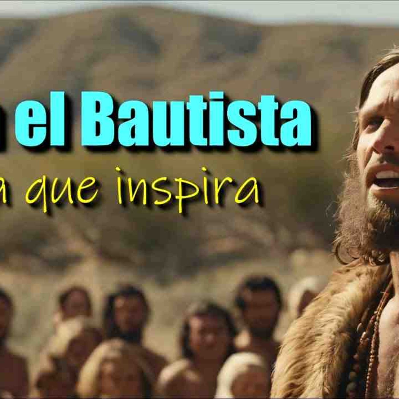 Juan el Bautista_ 3 cosas que nos enseña su vida _ Reflexion cristiana _ historias de la Biblia(MP3_160K) episode artwork
