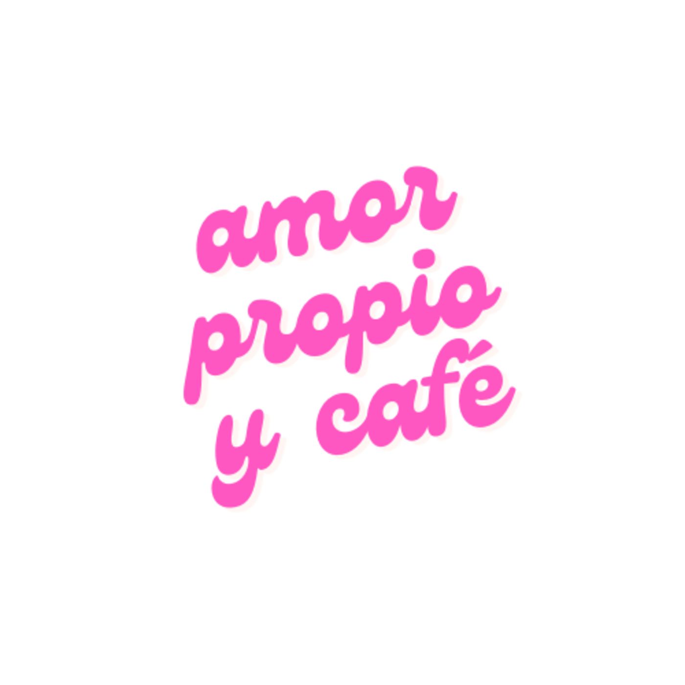 Amor propio y café.